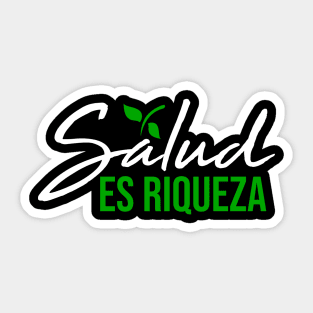 Salud es riqueza Sticker